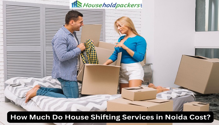 How Much Do House Shifting Services in Noida Cost?